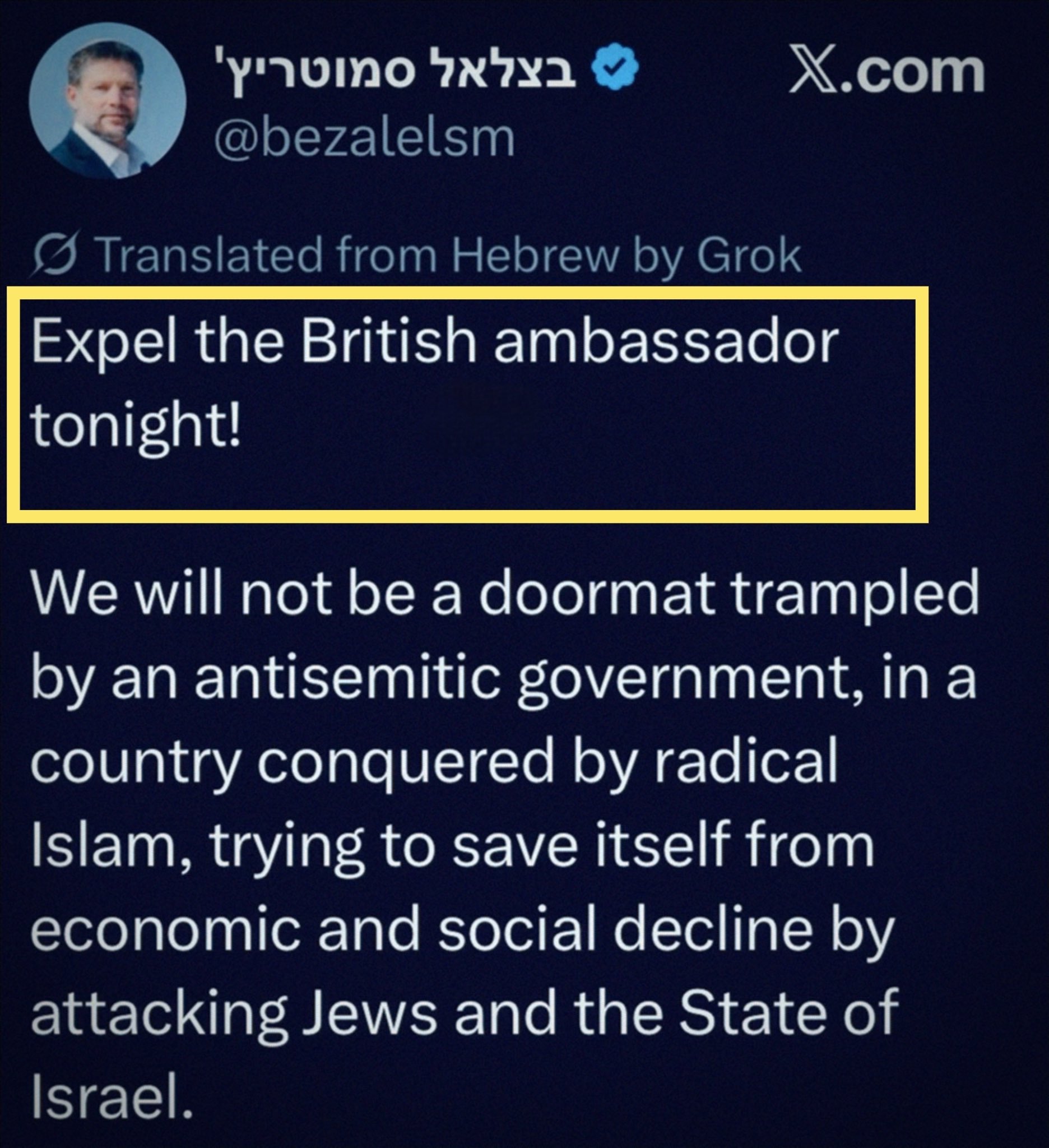 Image in @RabbiJeffx's post: 𝗝𝗨𝗦𝗧 𝗡𝗢𝗪 🇮🇱🚨🚨
Israeli Minister Smotrich is demanding the BRITISH AMBASSADOR BE EXPELLED TONIGHT af…