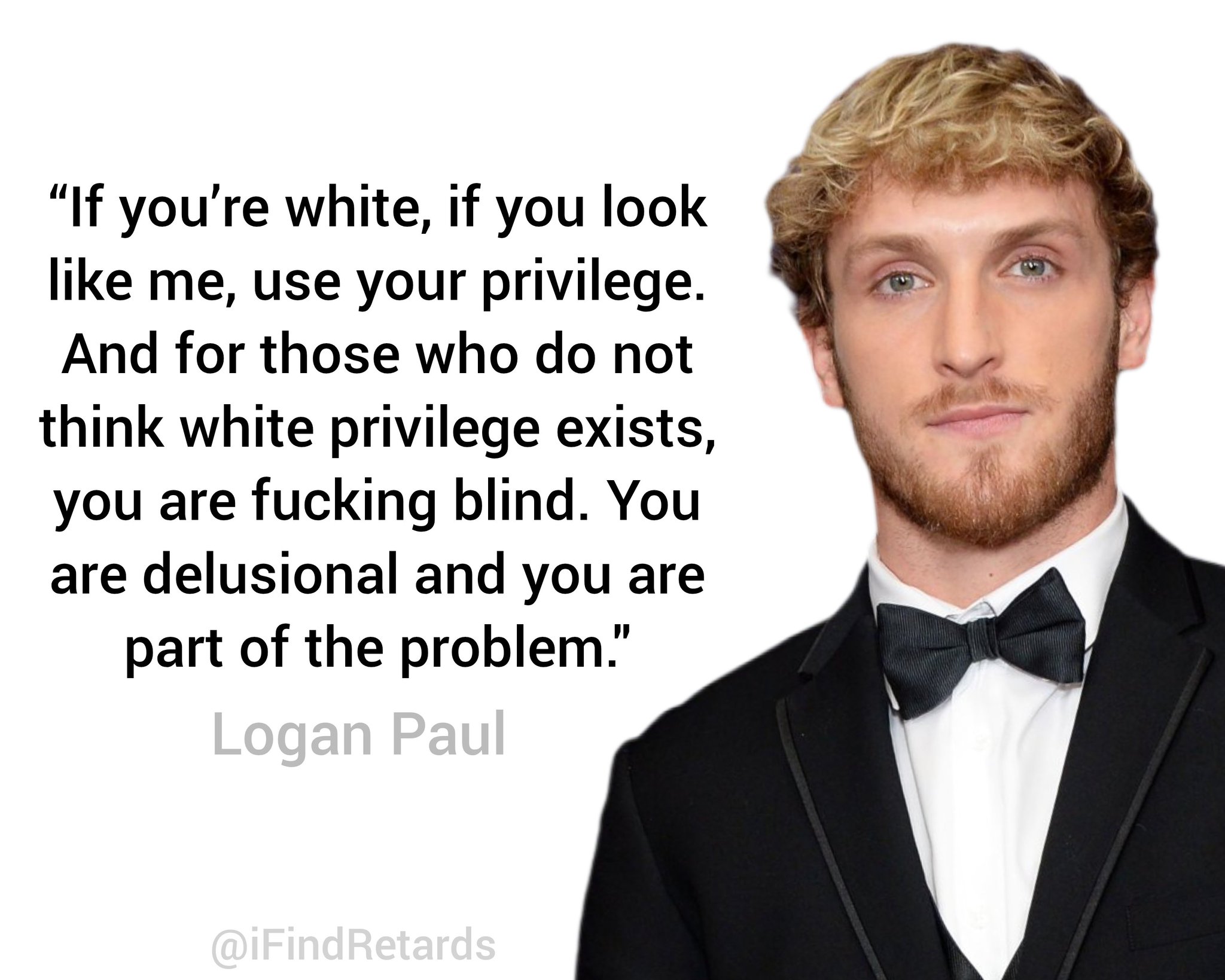 Image in @IfindRetards's post: Logan Paul is an absolute retard and anyone suddenly saying otherwise is retarded too. https://t.co…