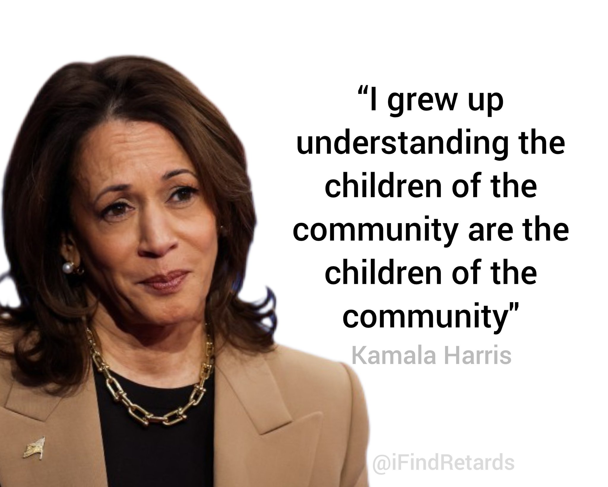 Image in @IfindRetards's post: More amazing insight from Kamala.
Day 5 of her greatest hits. https://t.co/0LGuz68dYy
