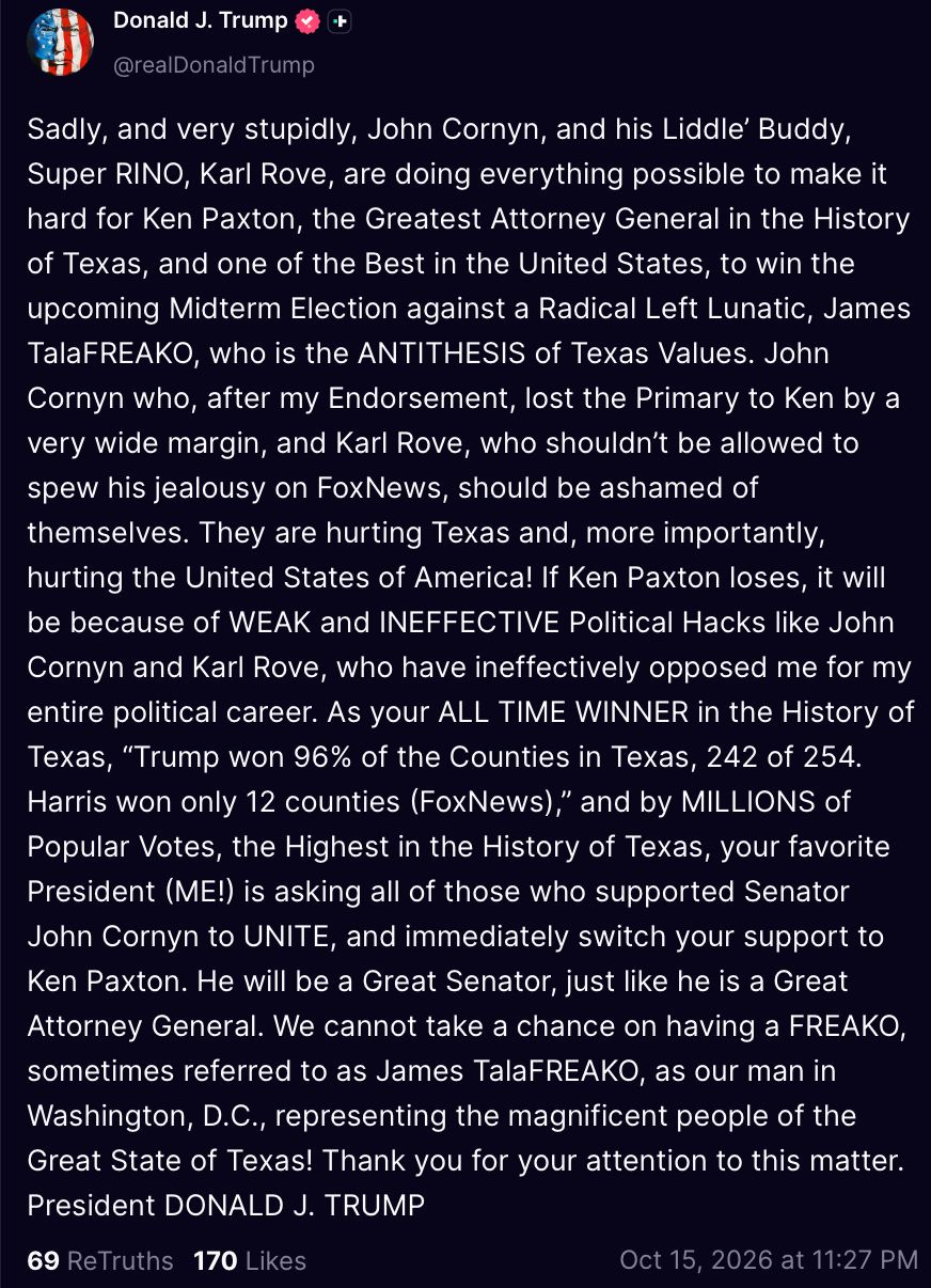 Image in @MarioNawfal's post: 🇺🇸 Trump is going after John Cornyn and Karl Rove for refusing to get behind Ken Paxton in the Texa…